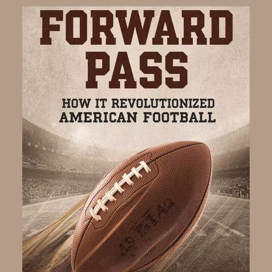 From Turnover to Touchback: The Punitive Era of the Early Forward Pass