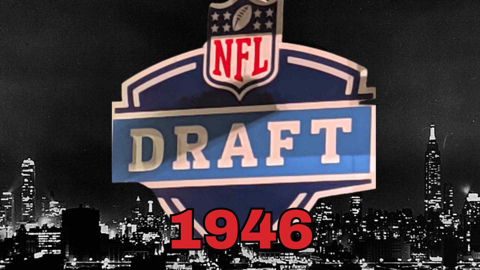 NFL Draft 1946 sign with a 1946 NYC skyline
