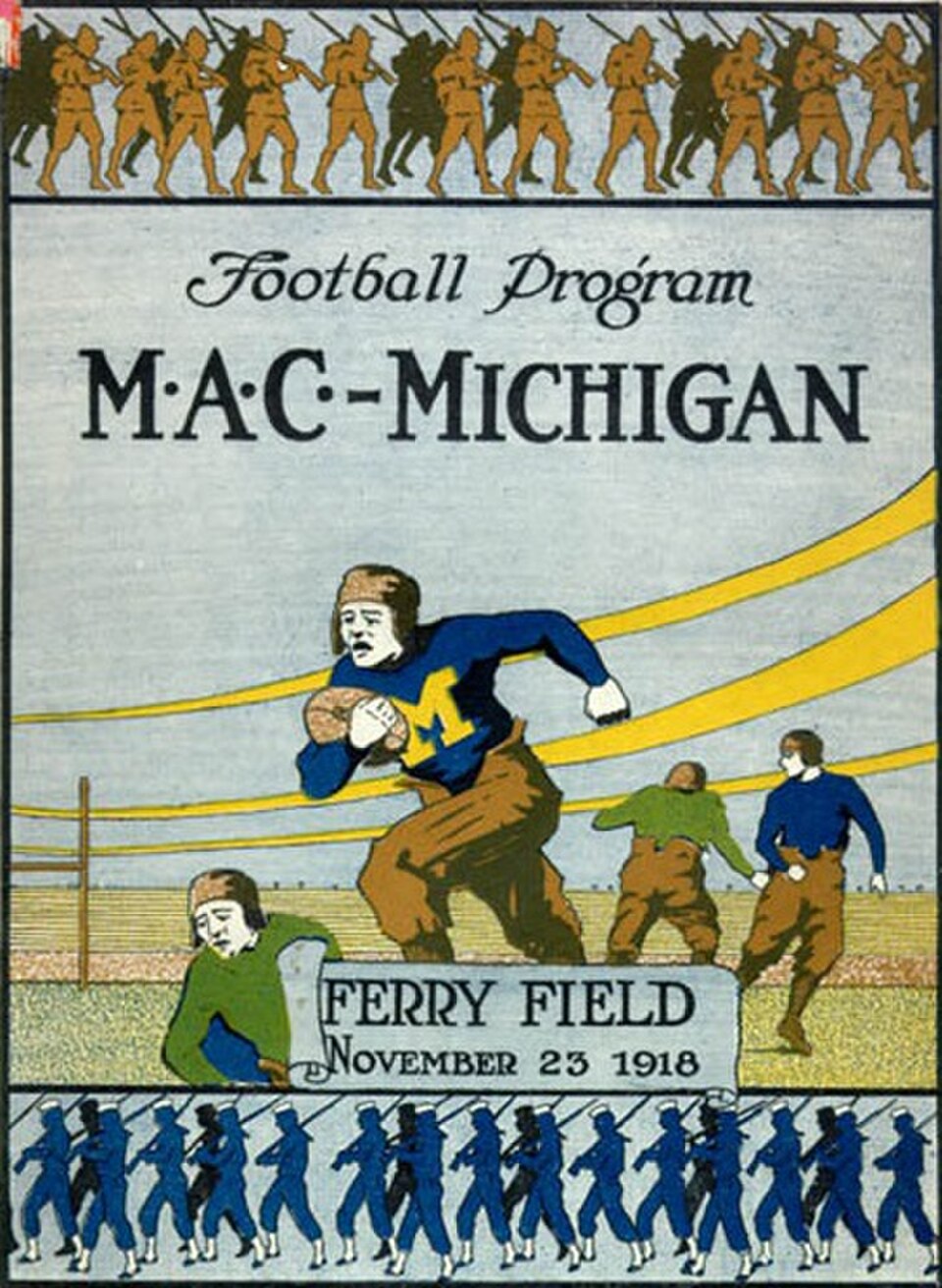 Vintage 1918 Michigan vs. M.A.C. (Michigan Agricultural College) football program cover. Features a Michigan player in a blue jersey with a yellow Block M and leather helmet at Ferry Field. Bordered by marching WWI soldiers and sailors. A primary source for 1918 National Championship and Spartans-Wolverines rivalry research for Pigskin Dispatch archives.