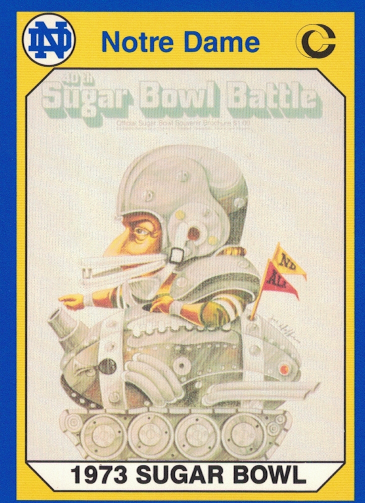 Full color trading card. 1990 Collegiate Collection Notre Dame - Card #58 - 1973 Sugar Bowl - Notre Dame Fighting Irish vs Alabama. Darin Hayes' personal collection.