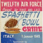 Full color illustrated Cover of the Spaghetti Bowl program for the American football game held on January 1, 1945 in Florence, Italy between the Fifth Army and the Twelfth Air Force. United States Military (digitized by Leonard J. DeFrancisci)