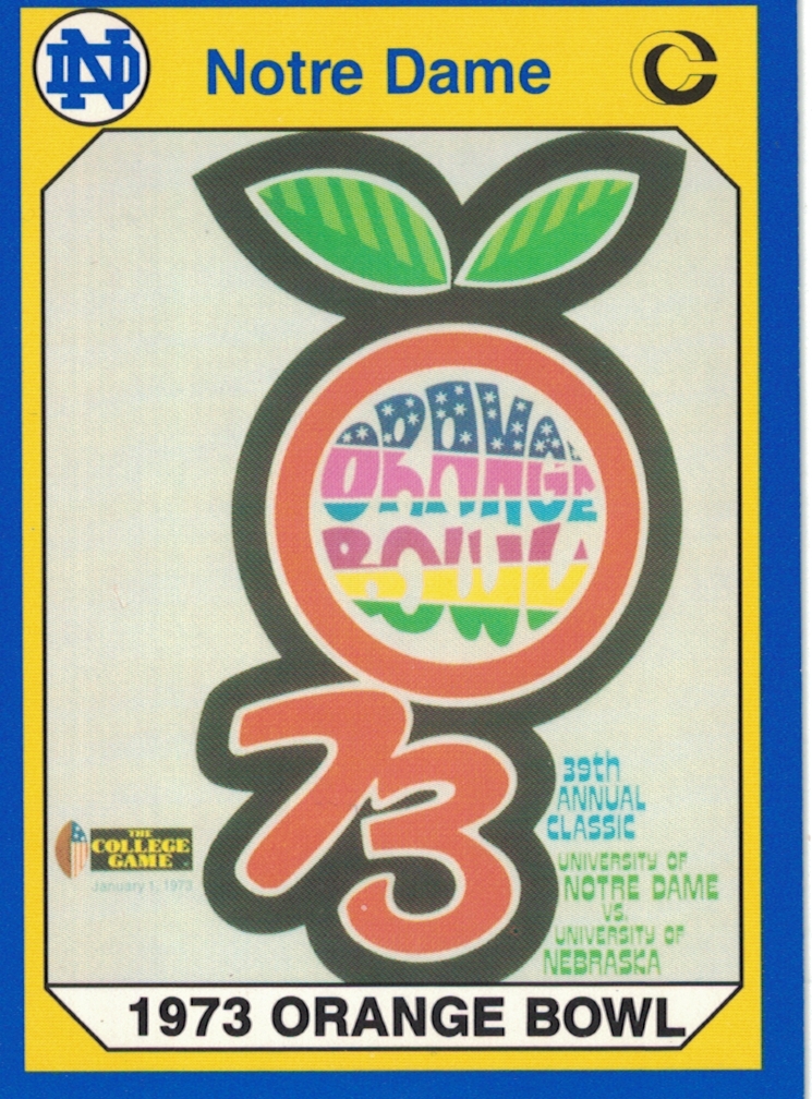 Full color trading card of 1990 Collegiate Collection Notre Dame - Card #85 - 1973 Orange Bowl - Notre Dame Fighting Irish vs Nebraska Cornhuskers. Darin Hayes' personal collection.