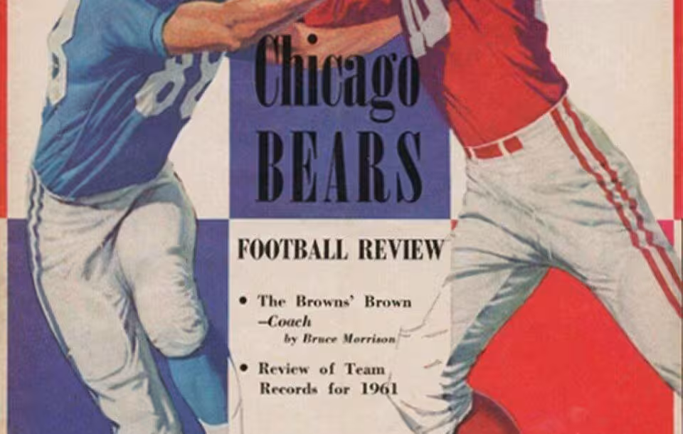 Full color artists dwg of two football players in the 1960s vying for a thrown pass.Program for the game between the Chicago Bears and the Cleveland Browns of the National Football League (NFL), December 10, 1961. Stock cover art, unsigned. Published as: Chicago Bears Football Review: Chicago Bears vs. Cleveland Browns: December 10, 1961, Wrigley Field. Chicago, IL: Chicago Bears Football Club, 1961.