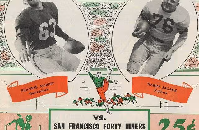 1947 AAFC Colts scorecard, Program for All-America Football Conference game between the Baltimore Colts and the San Francisco Forty Niners, November 6, 1949. Depicted are Frankie Albert, quarterback and defensive back for the Forty Niners and Harry Jagade, fullback and linebacker for the Colts. Published in Baltimore, Maryland by the Baltimore Colts (1947–50 club)