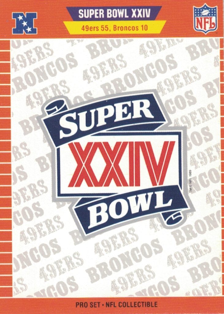 Full color trading card of Pro Set card of Super Bowl XXIV program cover. Wording of Super Bowl XXIV is scripted across a feild of slanted Broncos and 49ers wording