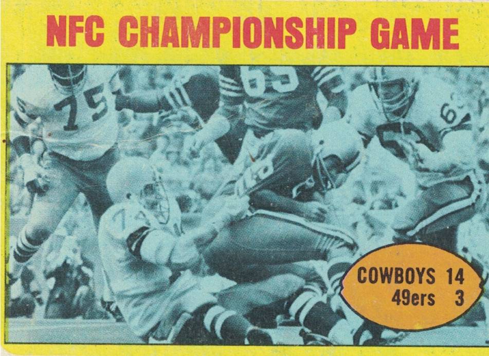 Semi-color trading card 1971 NFC Championship game played on January 2, 1972 shows the vaunted Dallas defensive player Bob Lilly (Number 74) taking down SF QB John Brodie. T.C.G. 1972 Card#138. Darin Hayes' personal collection.