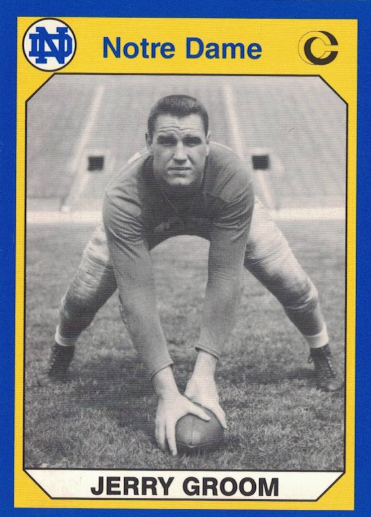 Semi color card image of Jerry Groom Notre Dame - in the Card set of Collegiate Collection #168. Darin Hayes' personal collection.