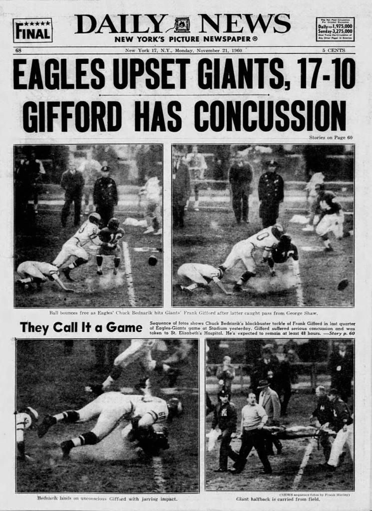 Gifford's November 1960 concussion dominated the New York media.

 Frank Hurley - Published in New York Daily News, November 21, 1960, p. 68.

"The Hit" — Photo sequence by the New York Daily News of the crushing hit delivered by Philadelphia Eagles linebacker Chuck Bednarik against New York Giants halfback Frank Gifford.